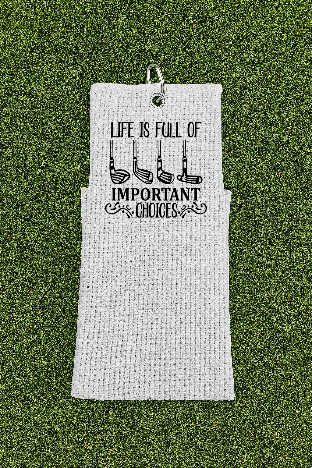 Waffle Golf Towel - Life Is Full Of Important Choices