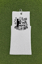 Waffle Golf Towel - Less Talk More Golfing