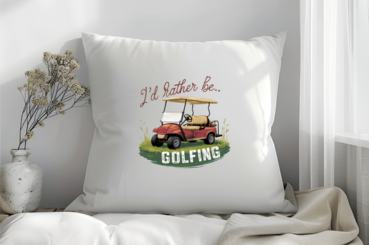 I’d Rather Be Golfing Golf Cushion